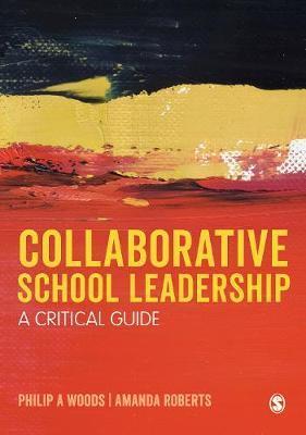 Collaborative School Leadership : A Critical Guide By:Woods, Philip Eur:6.49 Ден2:1699