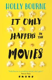 It Only Happens in the Movies By:Bourne, Holly Eur:14,62 Ден2:599