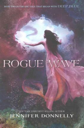 Waterfire Saga, Book Two Rogue Wave (Waterfire Saga, Book Two) By:Donnelly, Jennifer Eur:21,12 Ден2:599