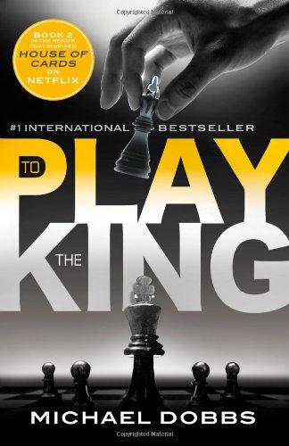 To Play the King By:Dobbs, Michael Eur:37,38 Ден2:1599