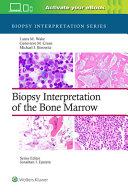 Biopsy Interpretation of the Bone Marrow By:Wake, Laura M. Eur:377,22 Ден1:10299