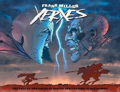 Xerxes : The Fall of the House of Darius and the Rise of Alexander By:Miller, Frank Eur:16,24 Ден2:1899