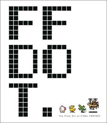 Ff Dot: The Pixel Art Of Final Fantasy By:Enix, Square Eur:27,63 Ден1:1399