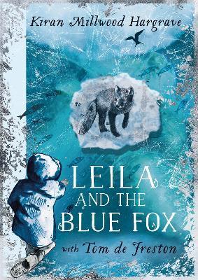 Leila and the Blue Fox : The perfect gift for every child this Christmas! By:Hargrave, Kiran Millwood Eur:9,74 Ден2:899