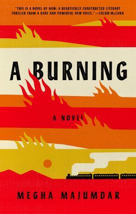 A Burning : A novel By:Majumdar, Megha Eur:9,74 Ден2:799