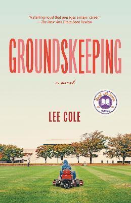Groundskeeping : A novel By:Cole, Lee Eur:12,99 Ден2:999