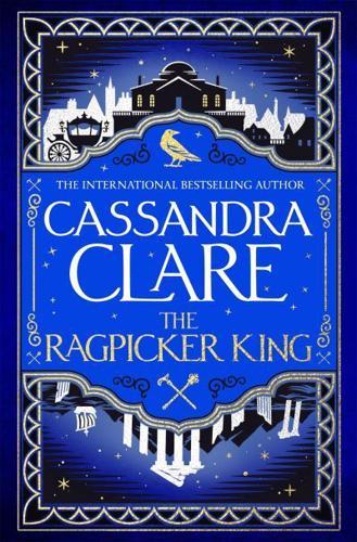 The Ragpicker King - The Chronicles of Castellane By:Clare, Cassandra Eur:11,37 Ден2:1599