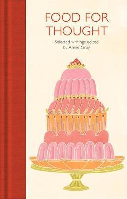 Food for Thought : Selected Writings By:Gray, Annie Eur:4,86 Ден2:799