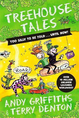 Treehouse Tales: too SILLY to be told ... UNTIL NOW! By:Griffiths, Andy Eur:17,87 Ден2:499