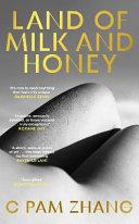 Land of Milk and Honey By:Zhang, C Pam Eur:12,99 Ден2:999
