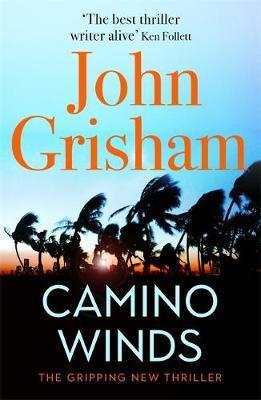 Camino Winds : The Ultimate Summer Murder Mystery from the Greatest Thriller Writer Alive By:Grisham, John Eur:27,63 Ден2:1399