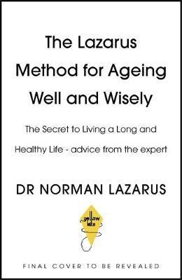 The Lazarus Strategy : How to Age Well and Wisely By:Lazarus, Dr Norman Eur:190.23 Ден1:1099