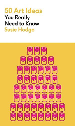 50 Art Ideas You Really Need to Know By:Hodge, Susie Eur:53,64 Ден2:799
