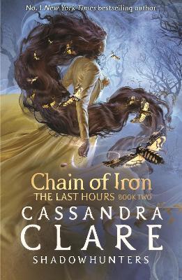 The Last Hours: Chain of Iron By:Clare, Cassandra Eur:9,74 Ден2:799