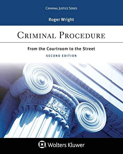 Criminal Procedure : From the Courtroom to the Street By:Wright, Roger Eur:43.89 Ден1:10399