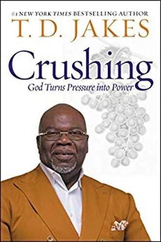 Crushing (International) : God Turns Pressure into Power By:Jakes, T.D. Eur:12,99 Ден2:999