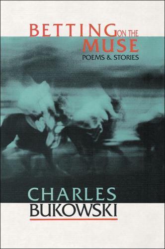 Betting on the Muse By:Bukowski, Charles Eur:16,24 Ден2:799
