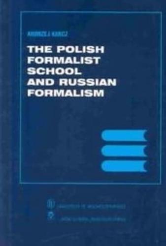 The Polish Formalist School and Russian Formalism - Rochester Studies in Central Europe By:Karcz, Andrzej Eur:6.49 Ден1:2099