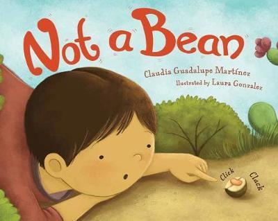 Not a Bean By:Martinez, Claudia Guadalupe Eur:4,88 Ден2:1199