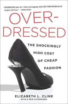Overdressed By:Cline, Elizabeth L. Eur:27,63 Ден2:999
