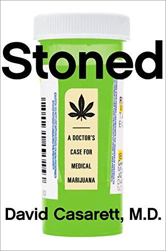 Stoned : A Doctor's Case for Medical Marijuana By:Casarett, David Eur:21.12 Ден1:2099
