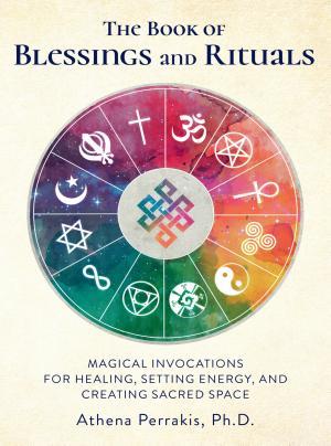 The Book of Blessings and Rituals By:Perrakis, Athena Eur:17,87 Ден2:899