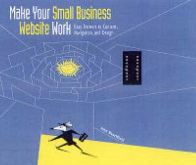 Make Your Small Business Web Site Work By:Heartfield, John Eur:9,74 Ден2:2099