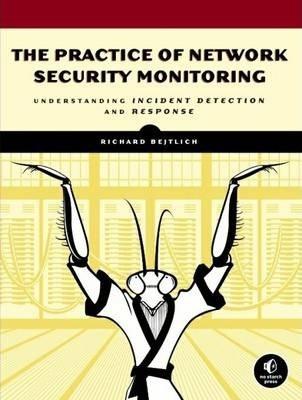The Practice Of Network Security Monitoring By:Bejtlich, Richard Eur:188,60 Ден1:2799