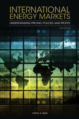 International Energy Markets: Understanding Pricing, Policies, and Profits By:Dahl, Carol Eur:60,15 Ден1:5299
