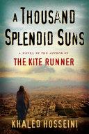 A Thousand Splendid Suns By:Hosseini, Khaled Eur:14,62 Ден2:300