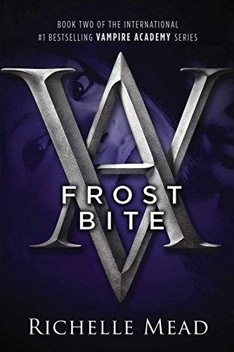Frostbite: A Vampire Academy Novel Volume 2 By:Mead, Richelle Eur:8,11 Ден2:699