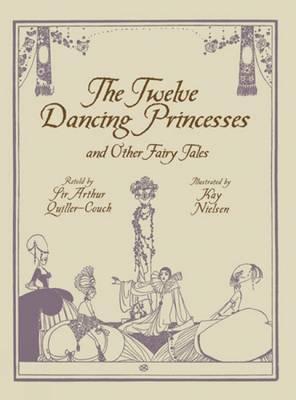 Twelve Dancing Princesses By:Quiller-Couch, Sir Arthur Eur:9,74 Ден2:2099