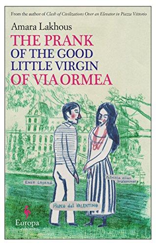 The Prank Of The Good Little Virgin Of Via Ormea By:Lakhous, Amara Eur:11,37 Ден2:799