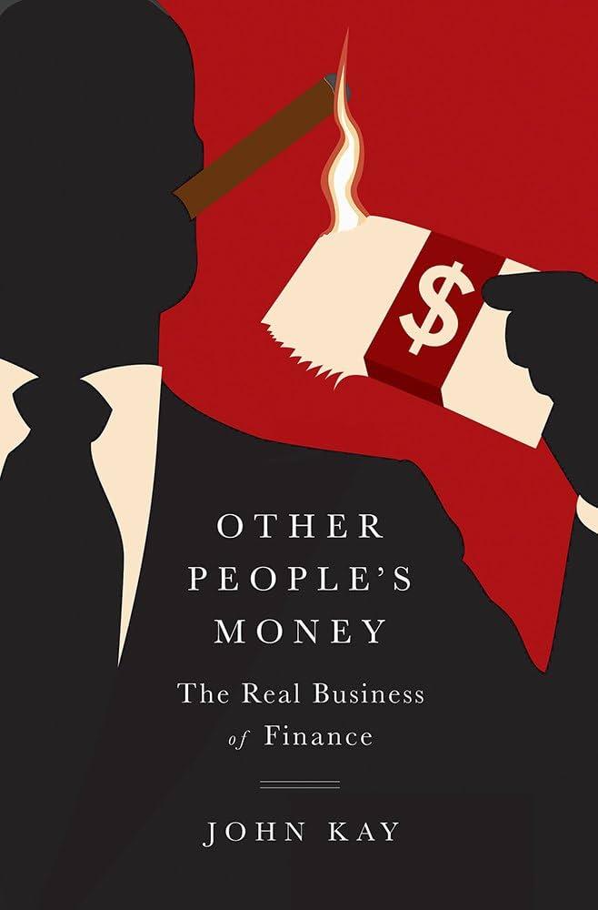 Other People's Money: The Real Business of Finance By:Kay, John Eur:45,51 Ден2:1699