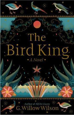 The Bird King By:Wilson, G. Willow Eur:17,87 Ден2:699