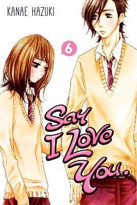 Say I Love You Vol. 6 By:Hazuki, Kanae Eur:35,76 Ден2:699