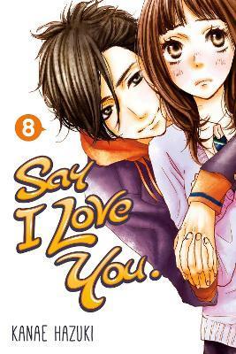 Say I Love You Volume 8 By:Hazuki, Kanae Eur:14,62 Ден2:799