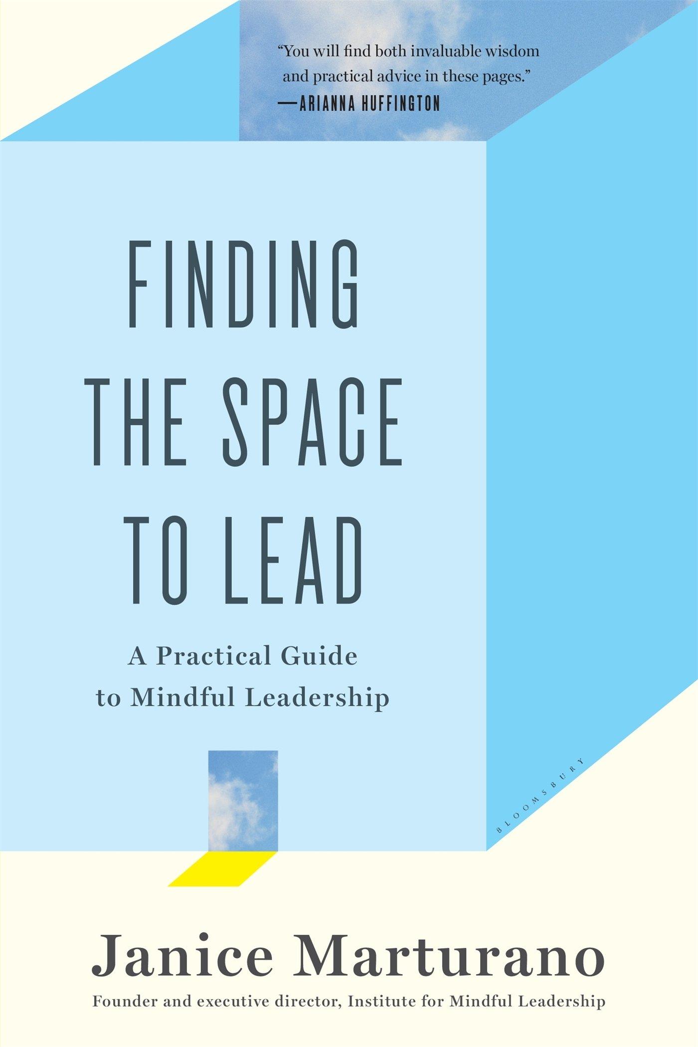 Finding the Space to Lead : A Practical Guide to Mindful Leadership By:Marturano, Janice Eur:26 Ден1:1099