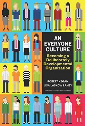 An Everyone Culture By:Kegan, Robert Eur:26 Ден1:1599