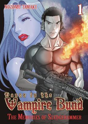 Dance in the Vampire Bund: The Memories of Sledge Hammer Vol. 1 By:Tamaki, Nozomu Eur:9,74 Ден2:799