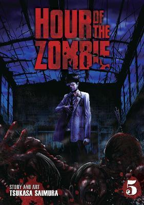 Hour of the Zombie Vol. 5 By:Saimura, Tsukasa Eur:16,24 Ден2:699