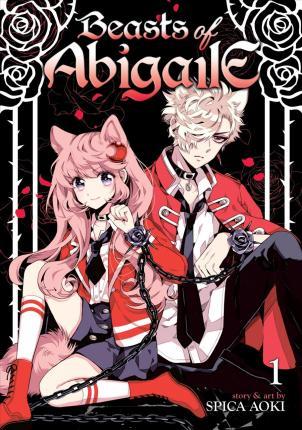 Beast of Abigaile: Vol. 1 By:Spica, Aoki Eur:30,88 Ден2:699