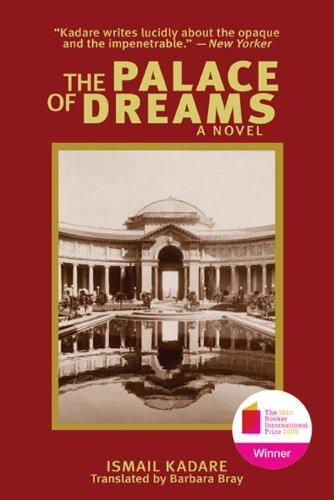 The Palace of Dreams By:Kadare, Ismail Eur:19,50 Ден2:899