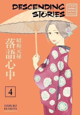 Descending Stories: Showa Genroku Rakugo Shinju 4 By:Kumota, Haruko Eur:14,62 Ден2:899