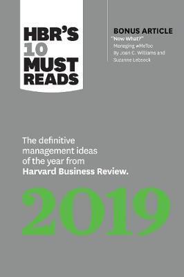 HBR's 10 Must Reads 2019 : The Definitive Management Ideas of the Year from Harvard Business Review By:Review, Harvard Business Eur:60,15 Ден2:1199