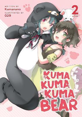 Kuma Kuma Kuma Bear (Light Novel) Vol. 2 By:Kumanano Eur:16,24 Ден2:799