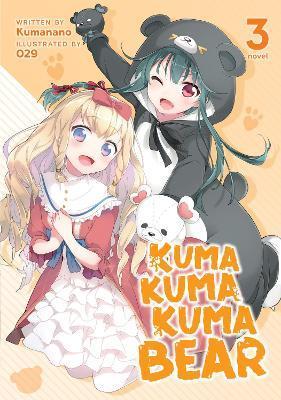 Kuma Kuma Kuma Bear (Light Novel) Vol. 3 By:Kumanano Eur:16,24 Ден2:799