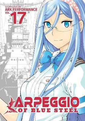 Arpeggio of Blue Steel Vol. 17 By:Performance, Ark Eur:32,50 Ден2:699