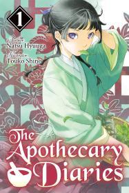 The Apothecary Diaries (Light Novel): Volume 1 By:Hyuuga, Natsu Eur:11,37 Ден2:1099