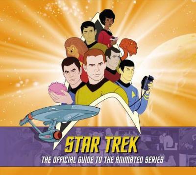 Star Trek : The Official Guide to the Animated Series By:Harvey, Aaron Eur:22.75 Ден1:1899